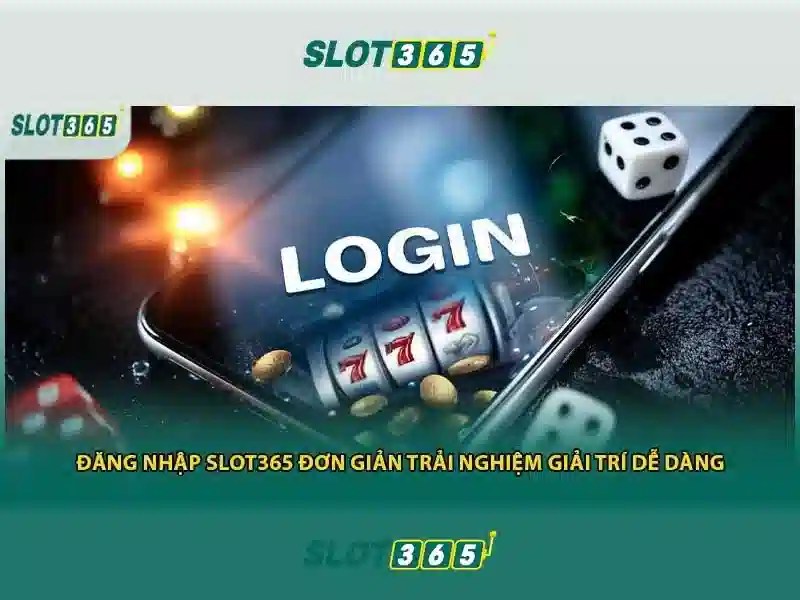 Slot365: Đánh giá sòng bài trực tuyến và trò chơi xèng