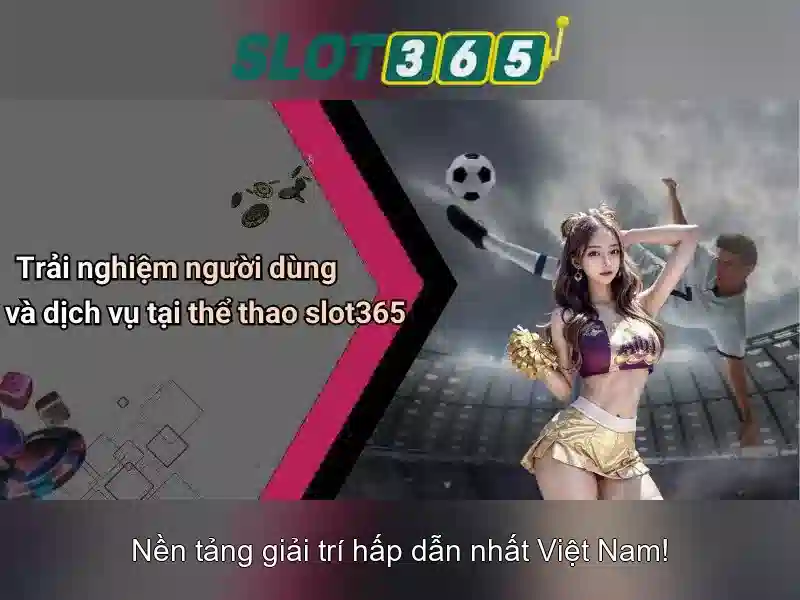 Slot365: Đánh giá, trò chơi và mẹo chơi