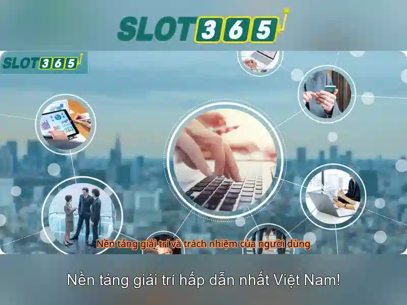 Slot365: Cổng trò chơi trực tuyến hàng đầu tại Việt Nam